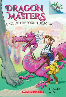 Call of the Sound Dragon: A Branches Book by West, Tracey