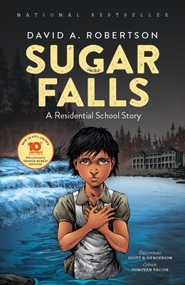 Sugar Falls: A Residential School Story by Robertson, David A.