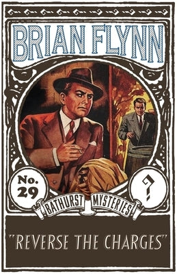 Reverse the Charges: An Anthony Bathurst Mystery by Flynn, Brian