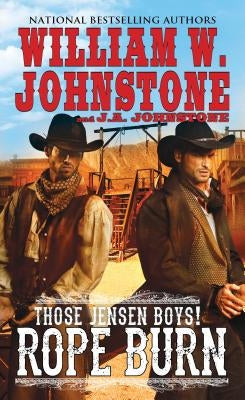 Rope Burn by Johnstone, William W.