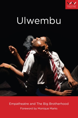 Ulwembu: A Play by Empatheatre