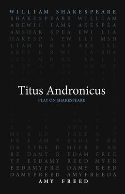 Titus Andronicus by Shakespeare, William