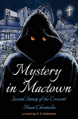 Mystery in Mactown by Robinson, K. E.
