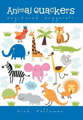 Animal Quackers: Dog-Eared Doggeral! by Maltzman, Dick