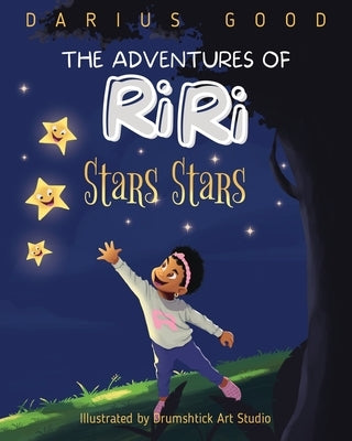 The Adventures of RiRi: Stars Stars: Stars Stars by Good, Darius