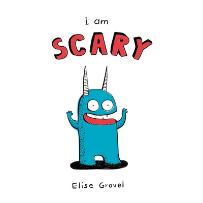 I Am Scary by Gravel, Elise