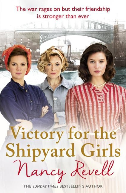 Victory for the Shipyard Girls: Shipyard Girls 5 by Revell, Nancy