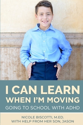 I Can Learn When I'm Moving by Biscotti, Nicole