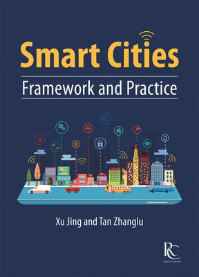 Smart Cities: Framework and Practice by Tan, Zhanglu