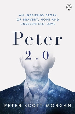 Peter 2.0: The Human Cyborg by Scott-Morgan, Peter