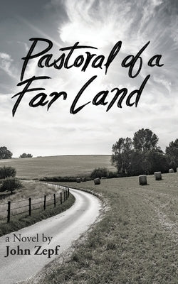 Pastoral of a Far Land by Zepf, John David