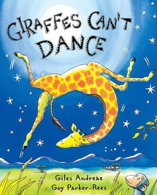 Giraffes Can't Dance by Parker-Rees, Guy