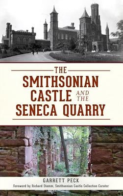 The Smithsonian Castle and the Seneca Quarry by Peck, Garrett