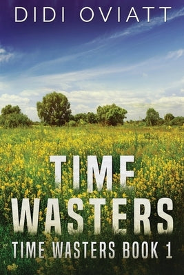Time Wasters #1 by Oviatt, Didi