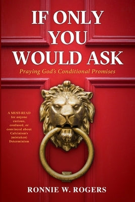 If Only You Would Ask by Rogers, Ronnie W.