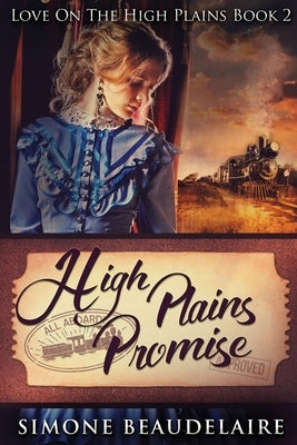 High Plains Promise: Large Print Edition by Beaudelaire, Simone