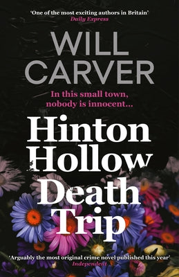 Hinton Hollow Death Trip by Carver, Will