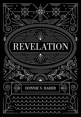 Revelation: Victory in Christ by Rader, Donnie V.
