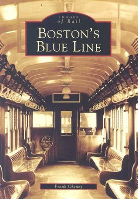 Boston's Blue Line by Cheney, Frank