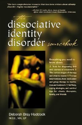 The Dissociative Identity Disorder Sourcebook by Haddock, Deborah Bray
