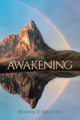 The Awakening by Ronnie V Broadus
