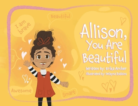 Allison, You Are Beautiful by Archer, Erika