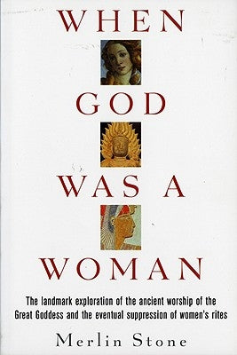 When God Was a Woman by Stone, Merlin