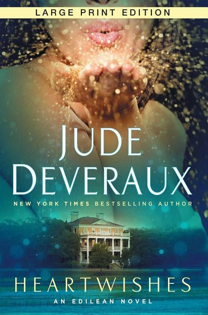 Heartwishes: An Edilean Novel (Large Print) by Deveraux, Jude