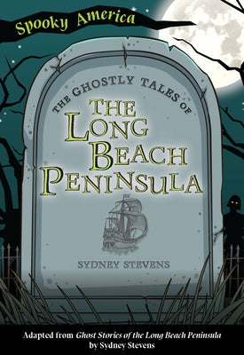 The Ghostly Tales of Long Beach Peninsula by Stevens, Sydney