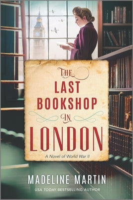 The Last Bookshop in London: A Novel of World War II by Martin, Madeline