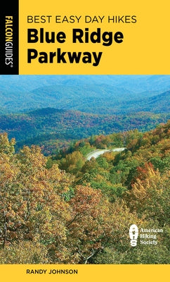 Best Easy Day Hikes Blue Ridge Parkway by Johnson, Randy