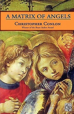 A Matrix of Angels by Conlon, Christopher