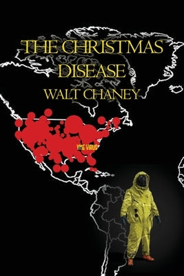 The Christmas Disease by Chaney, Walt