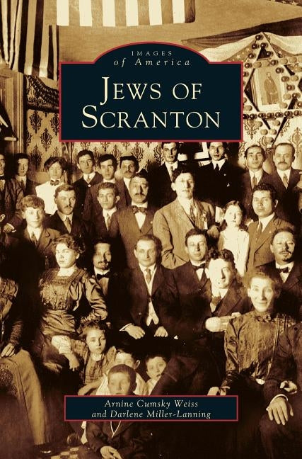 Jews of Scranton by Cumsky Weiss, Arnine