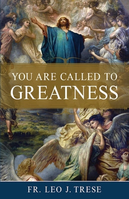 You Are Called to Greatness by Trese, Leo J.