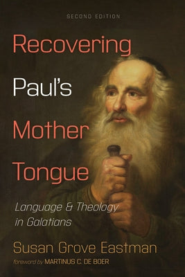 Recovering Paul's Mother Tongue, Second Edition by Eastman, Susan Grove