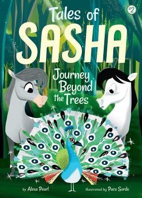 Tales of Sasha 2: Journey Beyond the Trees, Volume 2 by Pearl, Alexa