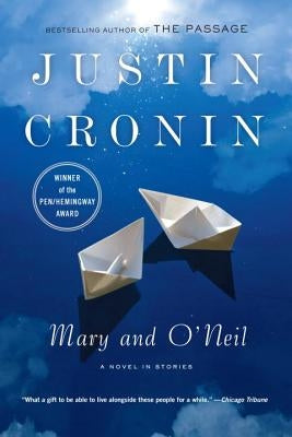 Mary and O'Neil: A Novel in Stories by Cronin, Justin
