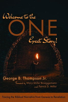 Welcome to the One Great Story! by Thompson, George B., Jr.