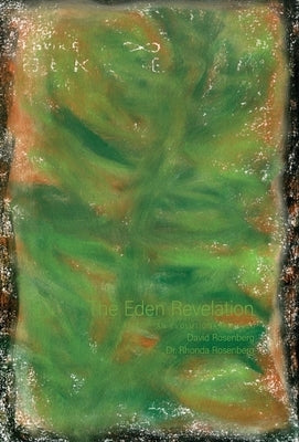 The Eden Revelation: An Evolutionary Novel by Rosenberg, David
