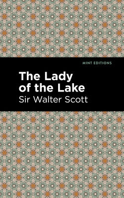 The Lady of the Lake by Scott, Sir Walter