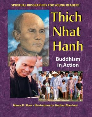 Thich Nhat Hanh: Buddhism in Action by Shaw, Maura D.