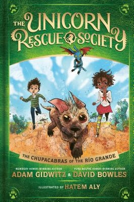 The Chupacabras of the Río Grande by Gidwitz, Adam