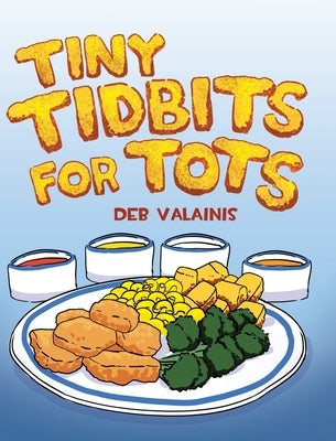 Tiny Tidbits for Tots by Valainis, Deb