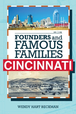 Founders and Famous Families of Cincinnati by Beckman, Wendy Hart