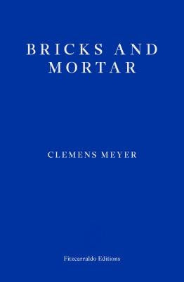 Bricks and Mortar by Meyer, Clemens