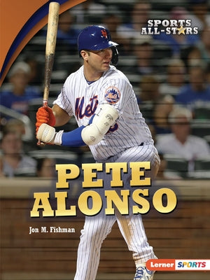 Pete Alonso by Fishman, Jon M.