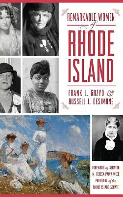 Remarkable Women of Rhode Island by Grzyb, Frank L.