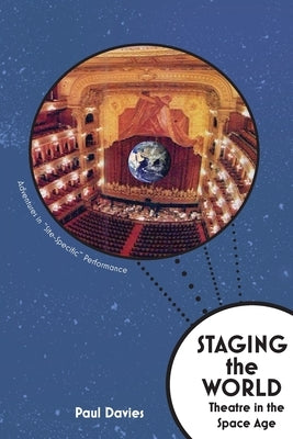 Staging The World by Davies, Paul Michael