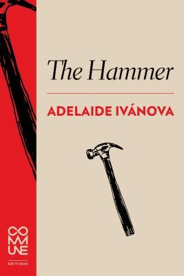 The Hammer by Ivánova, Adelaide